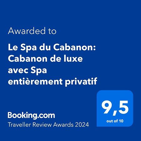 Le Spa Du Cabanon: Cabanon De Luxe Avec Spa Entierement Privatif Aye Exterior photo